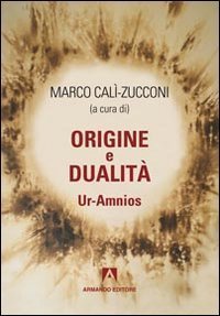 Origine e dualit&agrave;. Ur-Amnios
