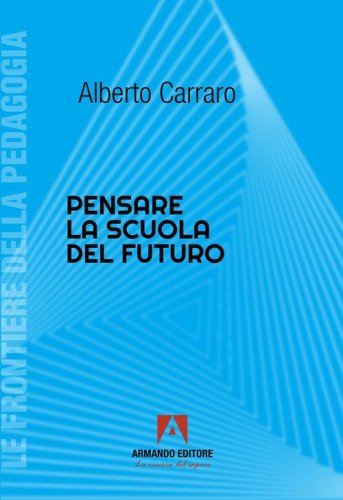 Pensare la scuola del futuro