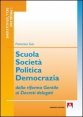Scuola società politica democrazia - Dalla riforma gentile ai decreti delegati