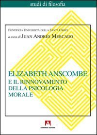 Elizabeth Anscombe e il rinnovamento della psicologia morale