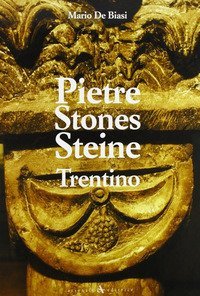 Pietre Stones Steine - Trentino