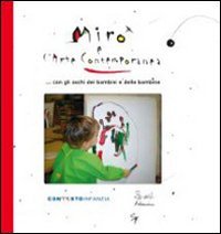 Mir&ograve; e l'arte contemporanea con gli occhi dei bambini e delle bambine