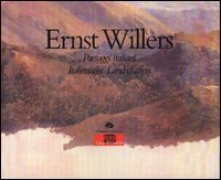 Ernst Willers - Paesaggi italiani&shy;Italienische Landschaften