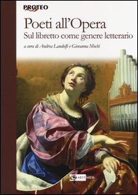 Poeti all'opera. Sul libretto come genere letterario