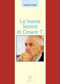 Le buone lezioni di Cesare T.