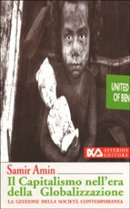 Il capitalismo nell'era della globalizzazione - La gestione della societ&agrave; contemporanea
