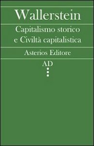 Capitalismo storico e civilt&agrave; capitalistica