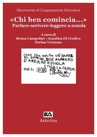 &laquo;Chi ben comincia...&raquo; Parlare-scrivere-leggere a scuola