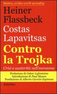 Contro la trojka. Crisi e austerit&agrave; nell'eurozona
