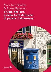 Il club del libro e della torta di bucce di patata di Guernsey