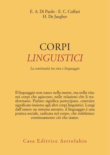 Corpi linguistici. La continuit&agrave; tra vita e linguaggio