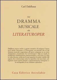Dal dramma musicale alla Literaturoper