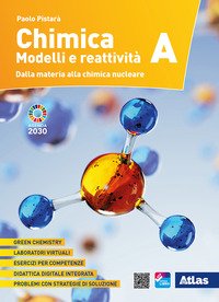 Chimica. Modelli E Reattivita`. Vol. A: Dalla Materia Alla Chimica Nucleare. Per Le Scuole Super...