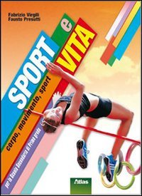 Sport E Vita. Corpo, Movimento, Sport