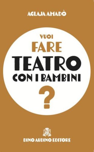 Vuoi fare teatro con i bambini?
