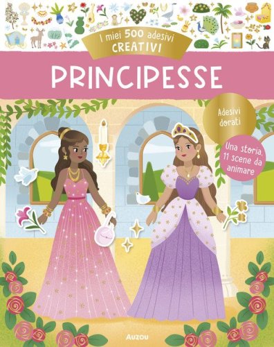 Principesse. I miei 500 adesivi creativi