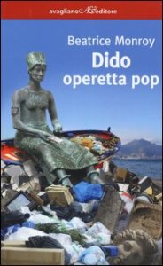 Dido. Operetta pop Beatrice Monroy Avagliano Libro Librerie