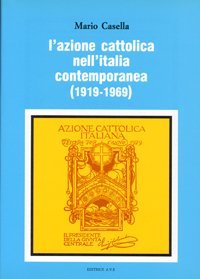 L'azione Cattolica nell'Italia contemporanea (1919-1969)