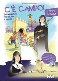 C'&egrave; campo! Sintonizzati su frequenza di santit&agrave; - Campo scuola. Il sussidio per l'educatore&shy;Il libretto per la liturgia del campo scuola&shy;Il grande gioco. Con DVD