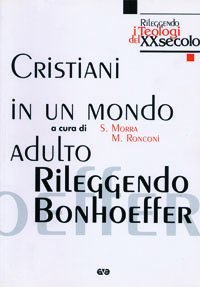 Cristiani in un mondo adulto - Rileggendo Bonhoeffer