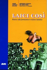 Laici cos&igrave; - Ricerca sulla formazione in Azione Cattolica