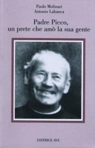 Padre Picco, un prete che am&ograve; la sua gente