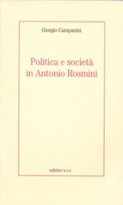 Politica e societ&agrave; in Antonio Rosmini