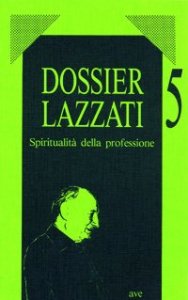 Spiritualit&agrave; della professione