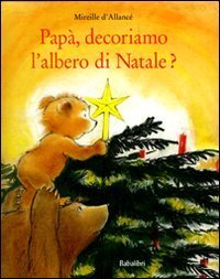Pap&agrave;, decoriamo l'albero di Natale?