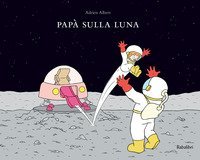 Pap&agrave; sulla luna