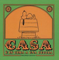Casa è in cima a una cuccia