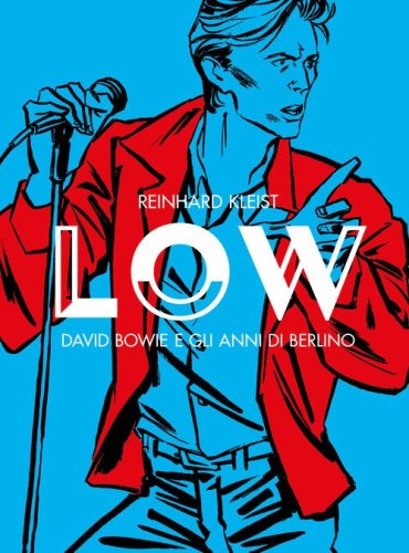 Low. David Bowie e gli anni di Berlino