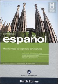 Espa&ntilde;ol. Metodo veloce per esprimersi perfettamente. Conversazione. CD Audio e CD-ROM. Con gadget