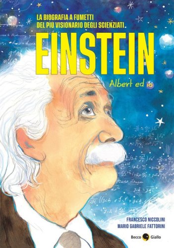 Einstein. Albert ed io