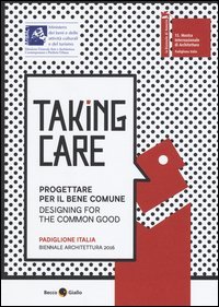 Taking care. Progettare per il bene comune