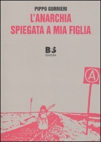 L'anarchia spiegata a mia figlia