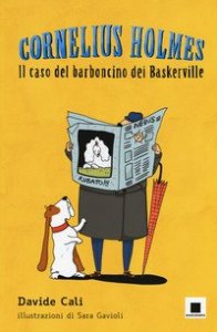 Il caso del barboncino dei Baskerville. Cornelius Holmes