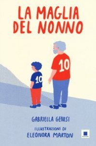 La maglia del nonno. Ediz. ad alta leggibilit&agrave;