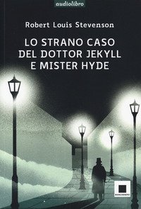 Lo strano caso del dottor Jekyll e del signor Hyde. Ediz. ad alta leggibilit&agrave;