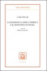 La filosofia classica tedesca e il tentativo di Hegel