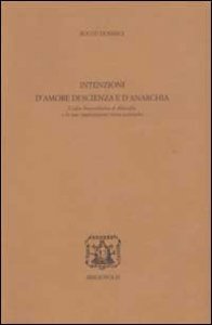 Intenzioni d'amore, di scienza e d'anarchia - L'idea husserliana di filosofia e le sue implicazioni etico-politiche