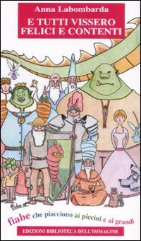E Tutti Vissero Felici E Contenti