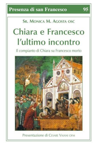 Chiara e Francesco l'ultimo incontro