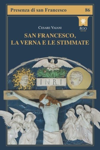 San Francesco, la Verna e le stimmate