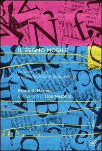 Il segno mobile. Graphic design e comunicazione audiovisiva