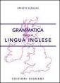 Grammatica Della Lingua Inglese. Per La Scuola Media E Le Sc