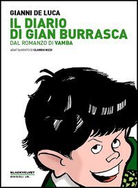 Il diario di Gian Burrasca. Dal romanzo di Vamba