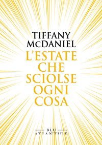 L'estate che sciolse ogni cosa