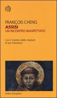 Assisi. Un incontro inaspettato. Con il &laquo;Cantico delle creature&raquo; di san Francesco