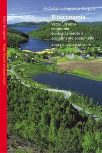 Bioeconomia - Verso un'altra economia ecologicamente e socialmente sostenibile
